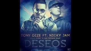 Tony dize Feat Nicky Jam - Deseos