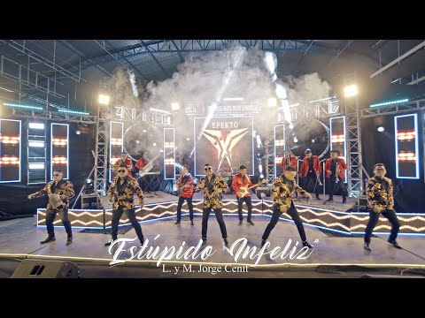 Estúpido Infeliz - Efekto X (Vídeo Oficial 2022)