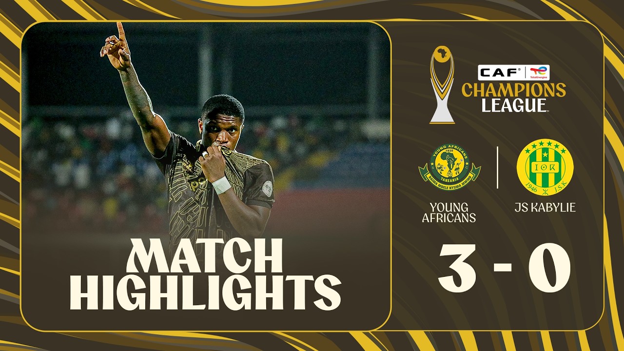 Young Africans SC vs JS Kabylie Highlights