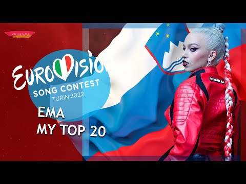 EUROVISION 2022 SLOVENIA: MY TOP 20 (EMA) W/ Ratings