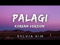 Palagi - Korean Version By Sylvia Kim