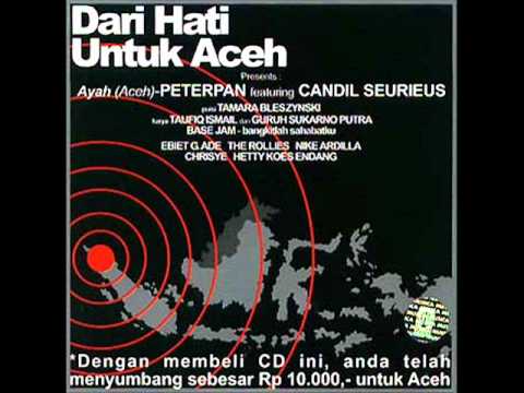 peterpan feat. Candil - Aceh (gubahan Ayah / versi album).wmv
