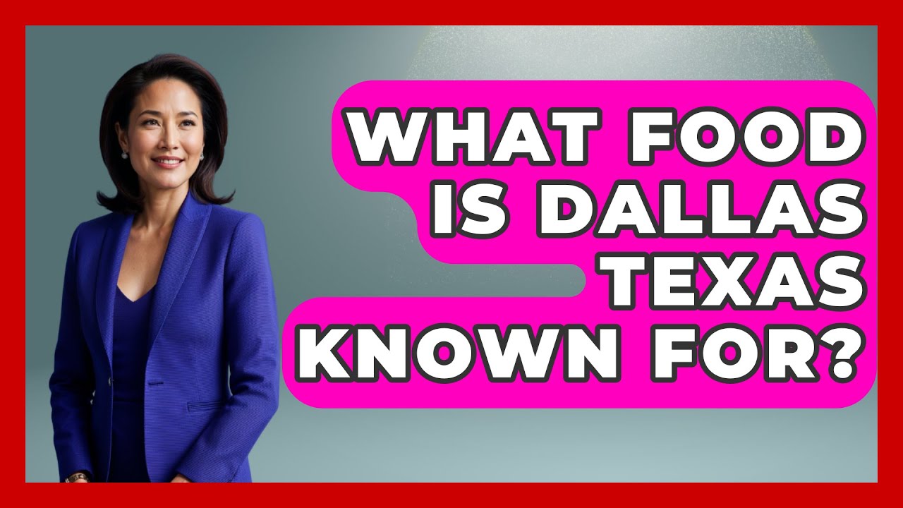 What Food Is Dallas Texas Known For? - Southern Culture Collective