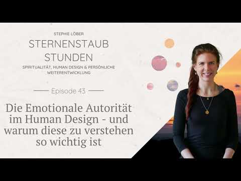Die Emotionale Autorität im Human Design - und warum diese zu verstehen so wichtig ist