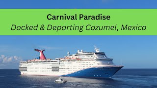 Carnival Paradise In Cozumel & Sailing Away