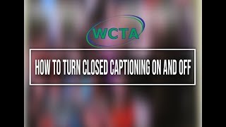 How To Turn Closed Captioning On and Off