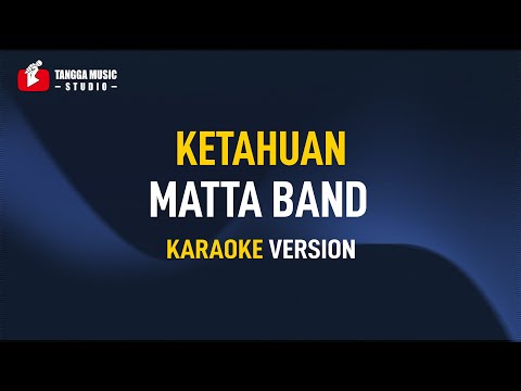 Matta Band - Ketahuan (Karaoke)