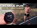 30 Mile Run | 100-Mile Ultra Prep | 3 Weeks Out