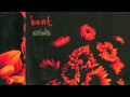 Bent - Comin' Back