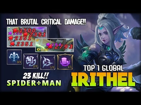 23 KILL!! Irithel WAR Non Stop! S P I D E R ÷ M A N Top 1 Global Irithel ~ Mobile Legends