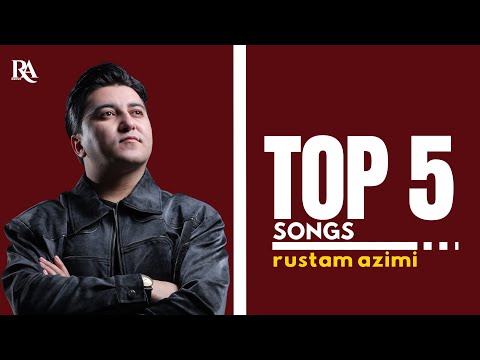 Rustam Azimi Top 5 love song