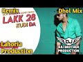 Lak 28 Kudi Da Dhol Mix Diljit Ft Lahoria Production Old Punjabi Song Dhol Remix 2024
