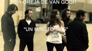 La oreja de van gogh un minuto .mas