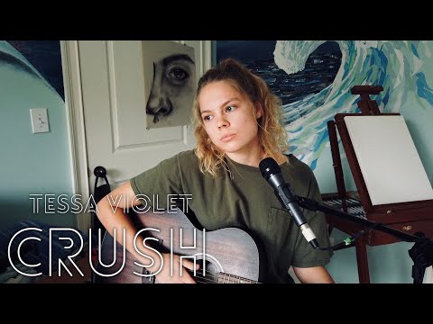 crush (acoustic cover) - tessa violet