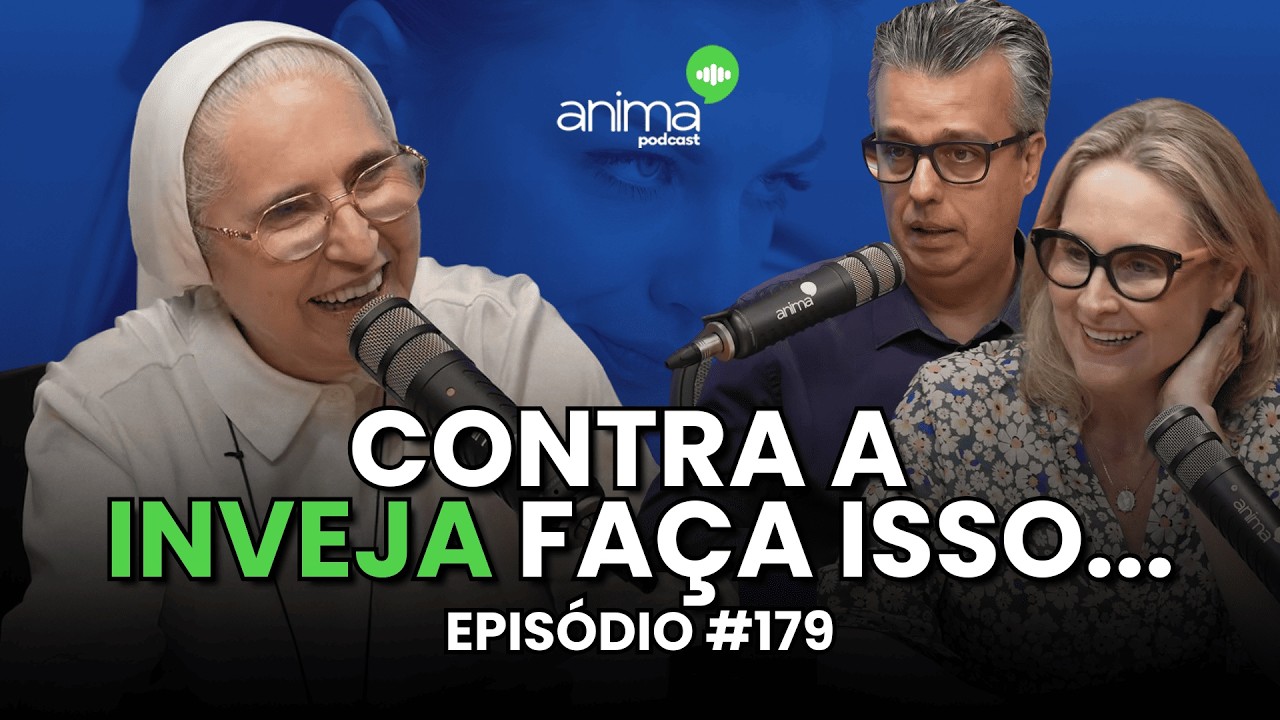 Contra a inveja faça isso!  | Ep. #179 | com Irmã Zélia