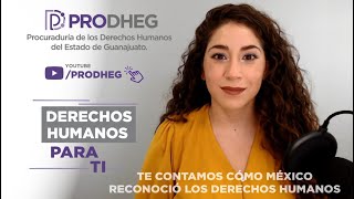 ¿Cómo se reconocieron los derechos humanos en México? - Derechos Humanos para Ti