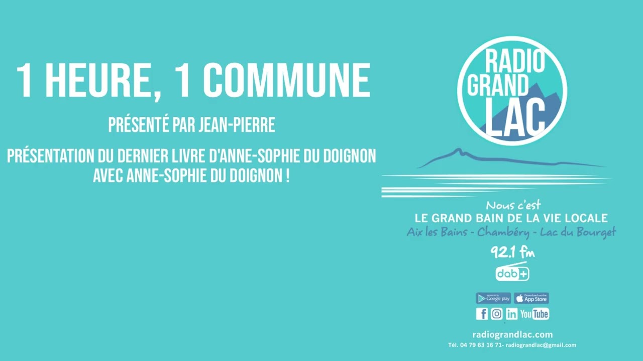 Radio Grand Lac — 1 heure, 1 commune : présentation du dernier livre d'Anne-Sophie du Doignon