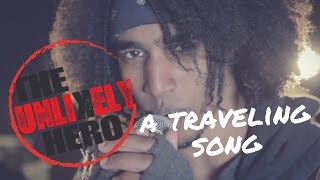 The Unlikely Hero - A Traveling Song (Official Music Video)