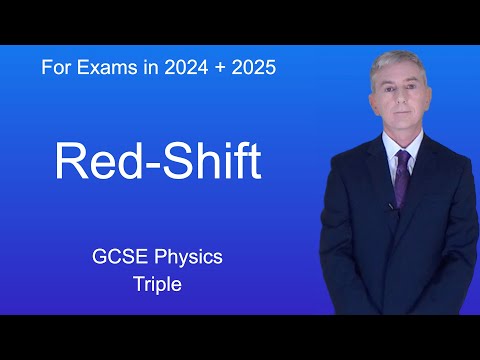 GCSE Physics Revision  "Red-Shift" (Triple)