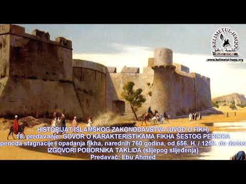 18) HISTORIJAT ISLAMSKOG ZAKONODAVSTVA 18. predavanje - Ebu Ahmed
