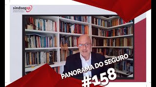 PANORAMA FALA DOS DESAFIOS JURÍDICOS DO SEGURO l Panorama do Seguro #158 PANORAMA FALA DOS DESAFIOS JURÍDICOS DO SEGURO l Panorama do Seguro #158
