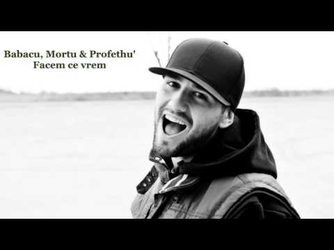 Babacu, Mortu & Profethu' - Facem ce vrem (2002)