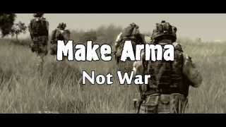 preview picture of video 'Make Arma, Not War.'