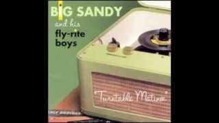 Big Sandy and His Fly-Rite Boys - You Don't Know Me At All