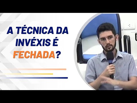 A técnica da invéxis é fechada?