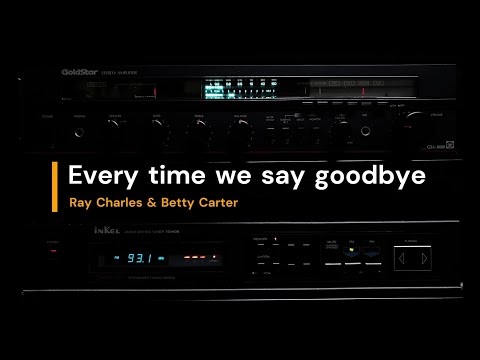Every time we say goodbye // Ray Charles & Betty Carter  -  lyrics