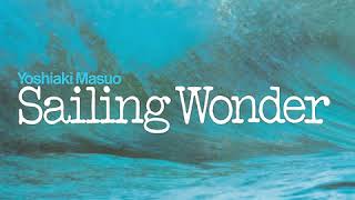 Yoshiaki Masuo - Sailing Wonder [Full Album] (1978)