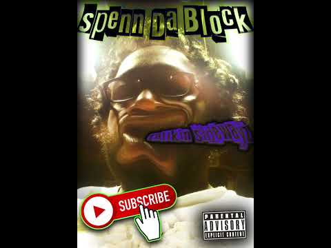 Spenn Da Block Mashup