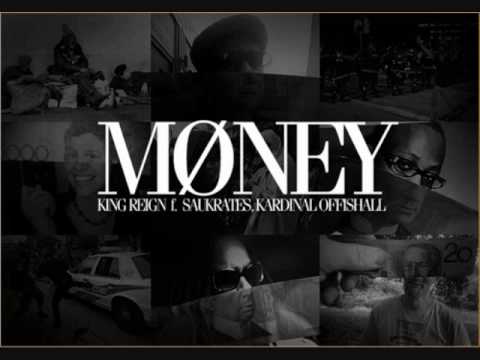 King Reign - Money (ft. Saukrates & Kardinal Offishall)