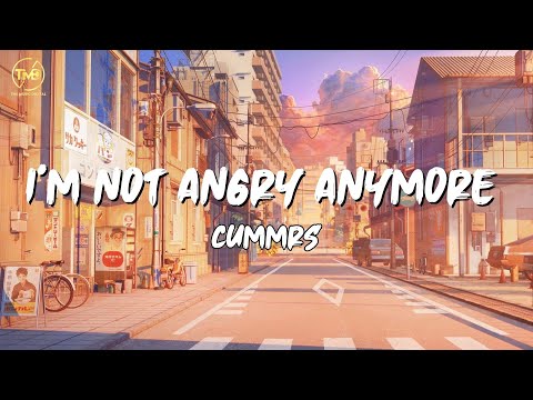I'm Not Angry Anymore - Cummrs (mix lyrics) | Top 100 Songs 2023 | Taylor Swift, Adele, Sia...