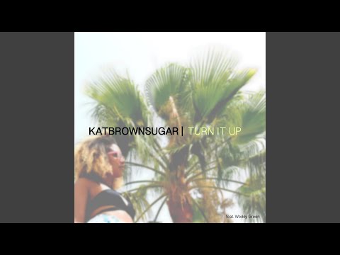Turn It up (feat. Woddy Green)