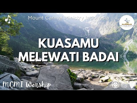 KuasaMu Melewati Badai | Lagu Rohani | Mount Carmel Ministry Indonesia