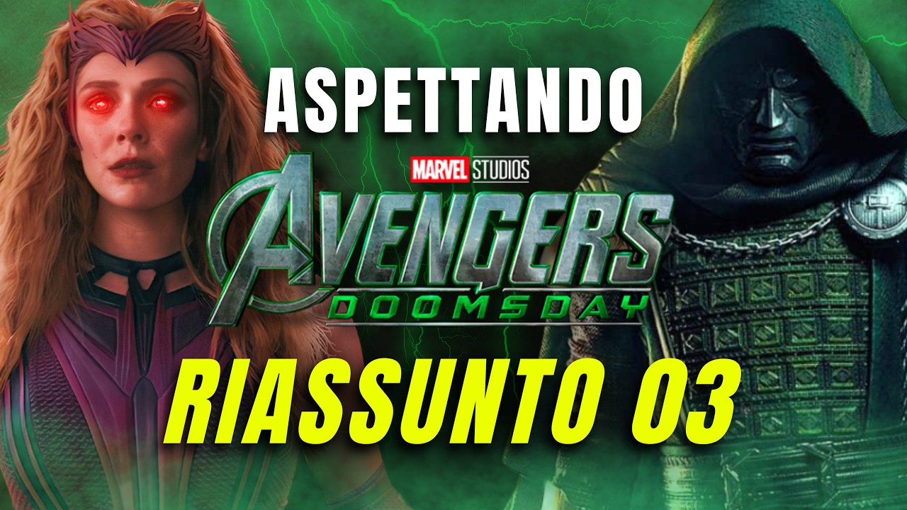 AVENGERS DOOMSDAY. Riassunto film prima di vederlo | PARTE 3 - WANDA VISION + AGATHA ALL LONG