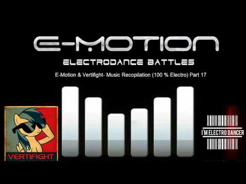 E Motion & Vertifight - Music Recopilation (100 % Electro) Part 17