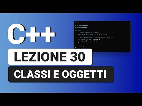 Classi e Oggetti - C++ Tutorial Italiano 30
