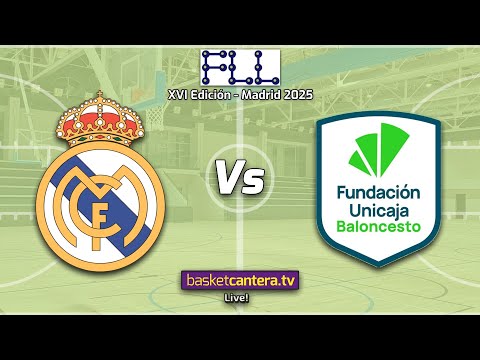 #Directo U15M. REAL MADRID vs UNICAJA MÁLAGA. FINAL (masc). Torneo Cadete-Sub15 de la FLL 2025