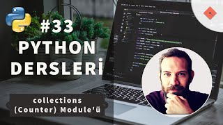 Python Dersleri #33  collections (Counter) Module�