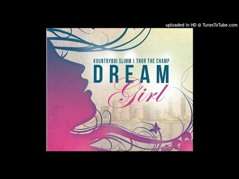 KountryBoi Slimm & Thor the Champ ft. Chelly Jane - Dream Girl