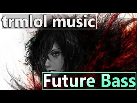 【 Future Bass】Ramzoid ft. Hail Luna - For You