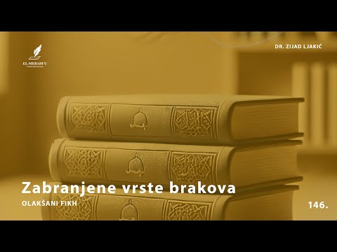 ZABRANJENE VRSTE BRAKOVA - Olakšani fikh #146 - dr. Zijad Ljakić