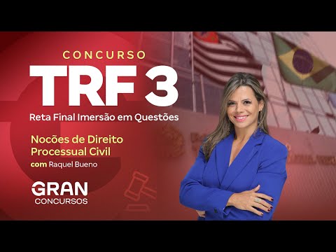 Concurso TRF 3 | Reta Final Imersão em Questões de Noções de Direito Processual Civil