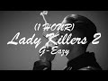 G Eazy Lady Killers 2 1 Hour Sped Up