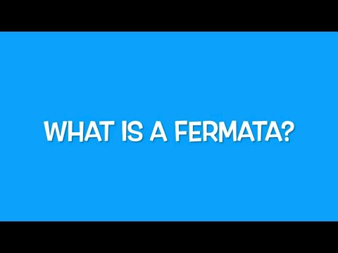 “What is a FERMATA?”