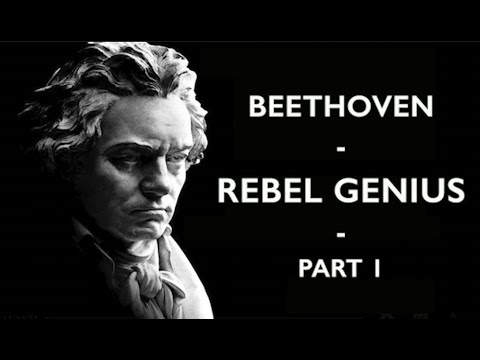 Beethoven - REBEL GENIUS - Part 1