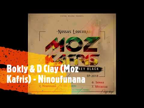 Bokly & D Clay (Moz Kafris) - Ninoufunana