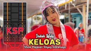 Download lagu Viral‼️KELOAS • INDAH WATY • KS PUTRA • Show Majasari Sliyeg Indramayu mp3